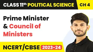 Class 11 Political Science Chapter 4 | Prime Minister and Council of Ministers-Executive