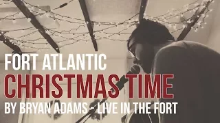 Fort Atlantic - Christmas Time by Bryan Adams (Live in The Fort)