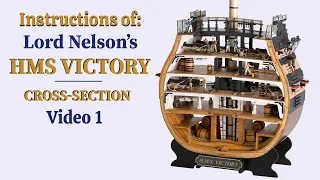 HMS VICTORY SECTION INSTRUCTIONS - Video 1