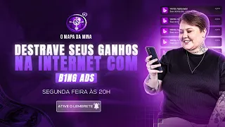 [Aula 01] Ganhe Dinheiro na Internet com o Bing Ads [Mapa da Mina] - Bing Ads Para Afiliados