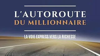 Fais Ça si tu veux devenir Millionnaire en 6 Mois. L’autoroute du millionnaire Par Mj Demarco