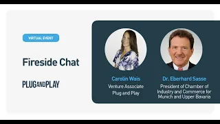 Munich Summer Summit Fireside Chat, by Dr. Eberhard Sasse & Carolin Wais | Plug and Play