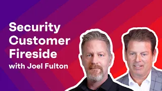 Security Customer Fireside Chat with Dr. Joel Fulton, CEO of Lucidum