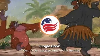 Jungle Book - I Wanna Be Like You (Sim Gretina Remix) [Bass Boosted]