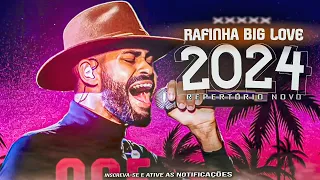 RAFINHA O BIG LOVE 2024 - SOFRÊNCIA JUNHO 2024 - RAFINHA BIG LOVE JUNHO REP. NOVO #rafinhaobiglove