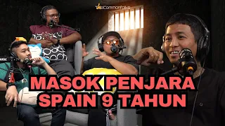 MASOK PENJARA SPAIN 9 TAHUN (PART 1)