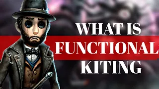 Identity V: Functional Kiting