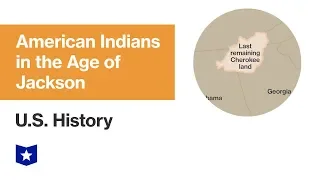 U.S. History | American Indians in the Age of Jackson