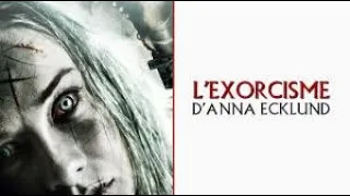 l'exorcisme  d'anna ecklund (film d'horreur complet en français)