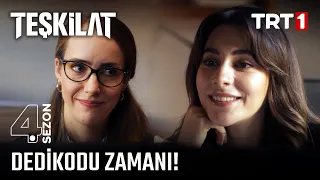 Gizem ve Nazlı'nın dedikodu zamanı! | #Teşkilat 85. Bölüm @trt1