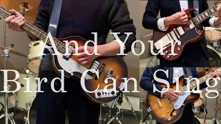 【Band Cover】"And Your Bird Can Sing"  - The Beatles  / Guitar, Bass, Vocal Cover　ビートルズ【バンドカバー】