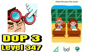 DOP 3 Level 347 Answer - Help him pass the exam dop 3 level 347 answer