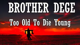 Too Old To Die Young  Lyrics