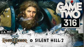 Game Awards 2023, Warhammer 40k: Rogue Trader, Ausgegraben: Silent Hill 2 | GAME TWO #316