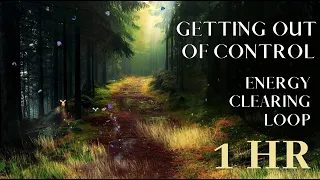 1 Hr ✨ Energy Clearing Loop | The 'Out of Control' Clearing, Letting Go (Access Consciousness)