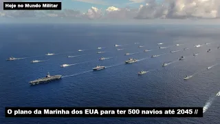 O plano da Marinha dos EUA para ter 500 navios até 2045