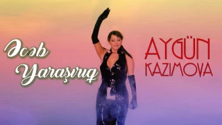 Aygün Kazımova - Əcəb yaraşırıq