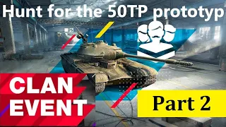 World of Tanks Blitz: WE GOT 50TP! Clan Event - Hunt for the 50TP prototyp Part 2!!!  Live Stream!!!