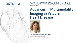 Advances in Multimodality Imaging in Valvular Heart Disease (Victoria Delgado, MD)