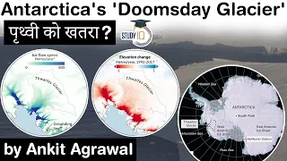 Antarctica's Doomsday Glacier melting at an alarming speed - Environment Current Affairs for UPSC