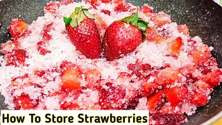 How To Store Strawberries For Long Time | Strawberry Ko Store Karne Ka Asan Tarika | Strawberry