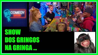 COMÉDIA GRINGA: LEA MARIA, PAUL CABANNES E BAPTISTA MIRANDA - SHOW DOS GRINGOS NA GRINGA