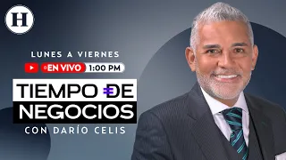 Tiempo de Negocios con Darío Celis | El Heraldo de México
