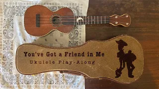 You've Got A Friend In Me - Ukulele Play-Along [Toy Story]
