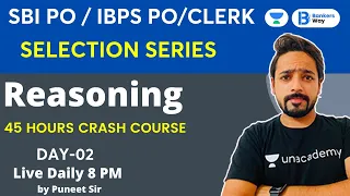 45 Hours Crash Course | Selection Series | Day 2 | IBPS Clerk/PO 2021 | Reasoning  By Puneet Sharma