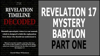 Revelation - Revelation 17 Mystery Babylon the Great - Revelation Study Guide