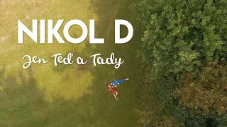 NIKOL D - Jen Teď a Tady (official music video)