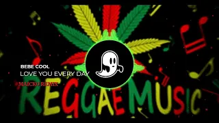 LOVE YOU EVERYDAY RAGGAE REMIX  2024 (MAICKO REMIX)