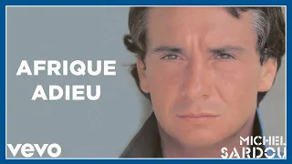 Michel Sardou - Afrique Adieu (Audio Officiel)