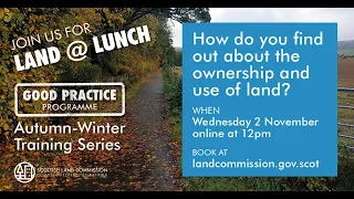 Land @ Lunch - How do you find out about the ownership and use of land?