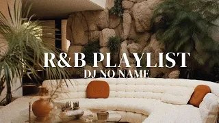 R&B Playlist Dj No Name (Brent Faiyaz,Drake,Jhene,Jagged edge & more)