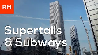 Supertalls & Subways: Walking Down Toronto's Most Important Street