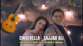 Cinderella - Sajjad Ali - Instrumental Guitar Cover