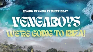 Daboy Were Going To Ibiza - Remix by EDMUN REYMON ft. DJEZZ BEAT