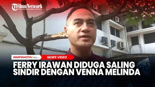 Diduga Saling Sindir dengan Venna Melinda, Ferry Irawan: Tidak Pernah