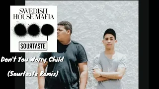 Swedish House Mafia - Don't You Worry Child (Sourtaste Remix)