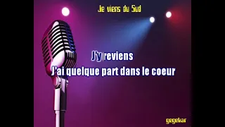 Je viens du sud...de MICHEL SARDOU ma version en karaoke