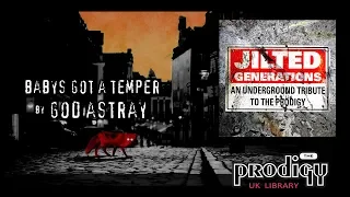 The Prodigy - Remixes and Remakes - Babys Got A Temper by God Astray