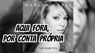 Mariah Carey - Out Here On My Own (Tradução/Letra)