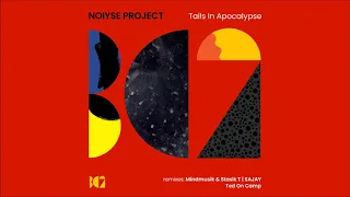 NOIYSE PROJECT - Tails in Apocalypse (Mindmusik & Stasik T Remix)