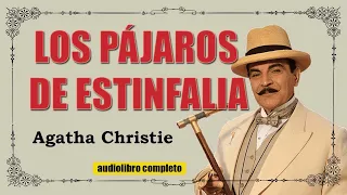 LOS PAJAROS DE ESTINFALIA - AGATHA CHRISTIE