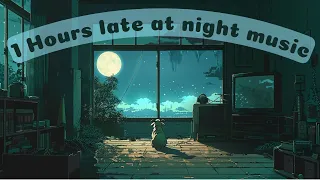 【1 Hour late at night  Music Playlist】🐑Relax//Chill//R&B//[-chill-Relax-Lofi ]