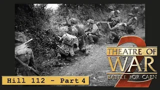 Theatre of War 2: Battle for Caen - Hill 112 #4