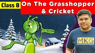 On the Grasshopper and Cricket | Class 8 English | On the Grasshopper and Cricket class 8