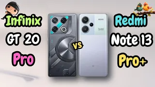 Infinix GT 20 Pro Vs Redmi Note 13 Pro+ | Which one is Batter | Full Detailed Comparison |