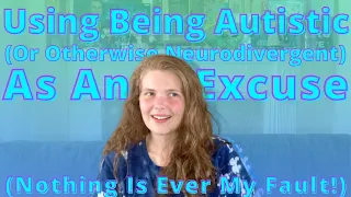 'Using' Autism as an 'Excuse'